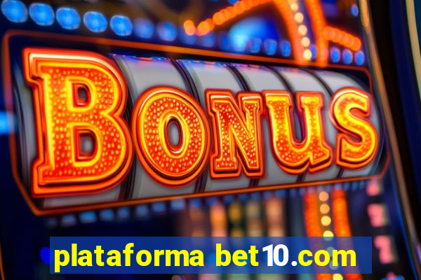 plataforma bet10.com